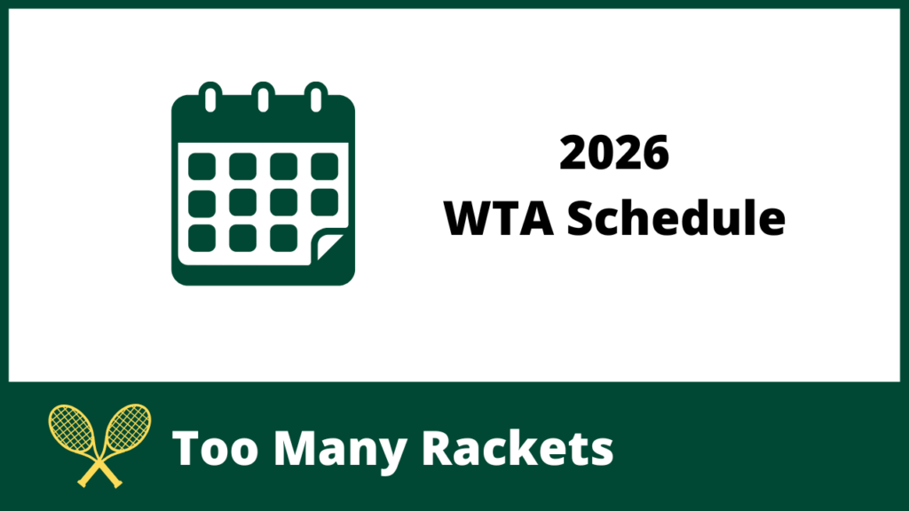2026 WTA Tour Schedule – Dates & Locations