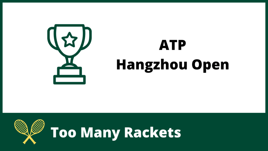 Hangzhou Open – Too Many Rackets